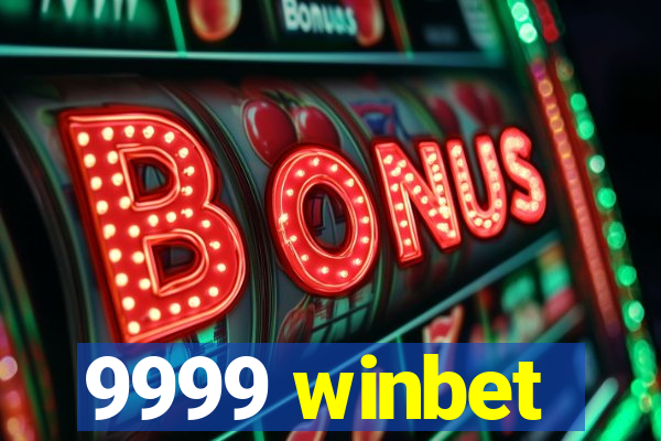 9999 winbet